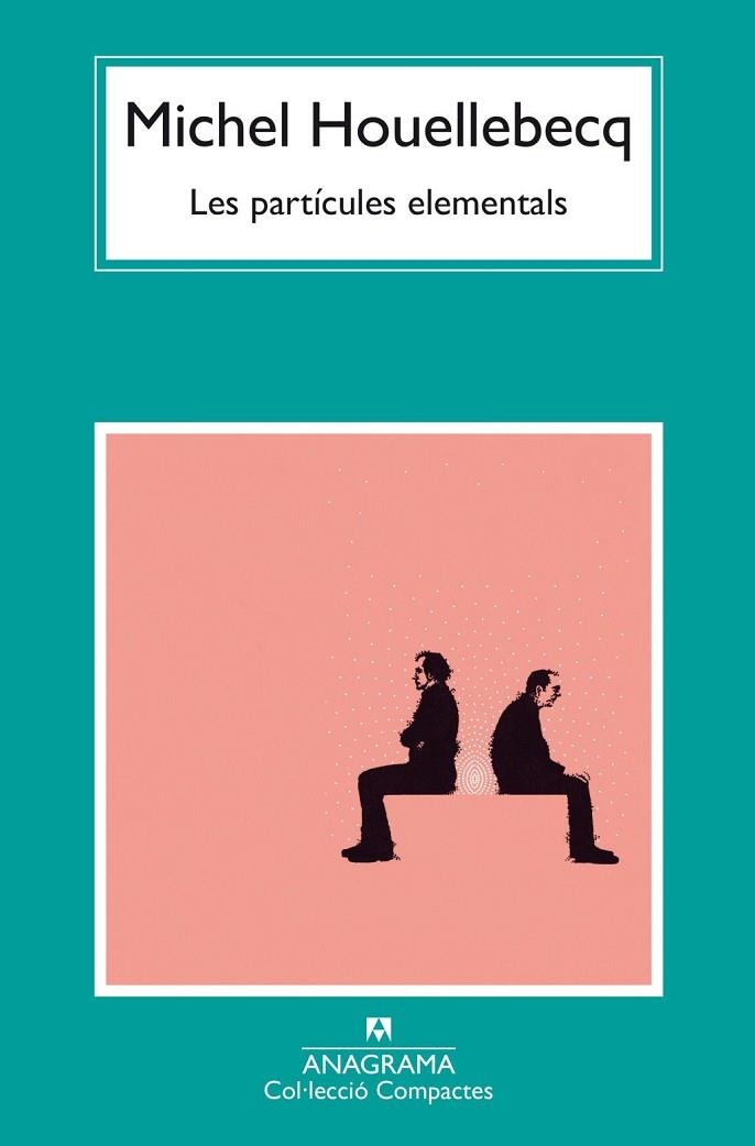 PARTÍCULES ELEMENTALS, LES | 9788433949813 | HOUELLEBECQ MICHEL | Llibreria La Gralla | Librería online de Granollers
