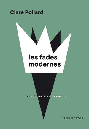 FADES MODERNES, LES | 9788473294973 | POLLARD, CLARE | Llibreria La Gralla | Llibreria online de Granollers