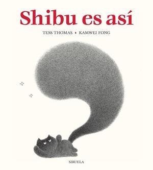 SHIBU ES ASÍ | 9791388032622 | THOMAS, TESS ; FONG, KAMWEI | Llibreria La Gralla | Librería online de Granollers