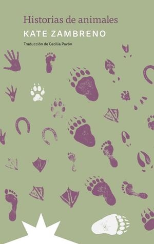 HISTORIAS DE ANIMALES | 9791399109290 | ZAMBRENO, KATE ;  PAVÓN, CECILIA | Llibreria La Gralla | Llibreria online de Granollers