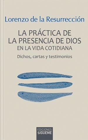 PRÁCTICA DE LA PRESENCIA DE DIOS EN LA VIDA COTIDIANA, LA | 9788430121038 | LORENZO DE LA RESURRECCIÓN | Llibreria La Gralla | Llibreria online de Granollers