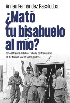 ¿MATÓ TU BISABUELO AL MÍO? | 9788491998105 | PASALODOS, ARNAU FERNÁNDEZ | Llibreria La Gralla | Librería online de Granollers