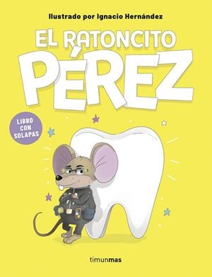 RATONCITO PÉREZ, EL  LIBRO CON SOLAPAS | 9788408316022 | HERNÁNDEZ FERNÁNDEZ, IGNACIO | Llibreria La Gralla | Llibreria online de Granollers