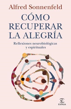 CÓMO RECUPERAR LA ALEGRÍA | 9788467082814 | SONNENFELD, ALFRED | Llibreria La Gralla | Llibreria online de Granollers