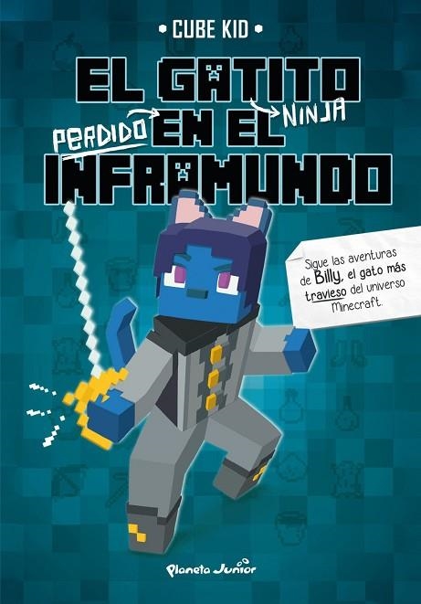 GATITO NINJA PERDIDO EN EL INFRAMUNDO, EL | 9788408323860 | KID, CUBE KID | Llibreria La Gralla | Llibreria online de Granollers