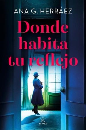 DONDE HABITA TU REFLEJO | 9788467082982 | G. HERRÁEZ, ANA | Llibreria La Gralla | Llibreria online de Granollers
