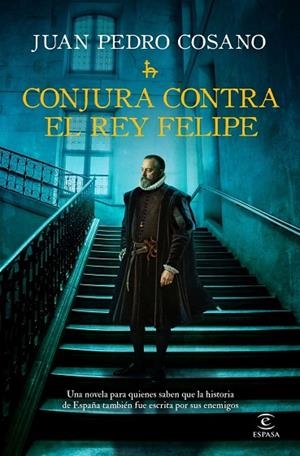 CONJURA CONTRA EL REY FELIPE | 9788467083255 | COSANO, JUAN PEDRO | Llibreria La Gralla | Llibreria online de Granollers