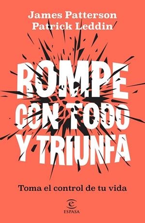 ROMPE CON TODO Y TRIUNFA | 9788467083392 | PATTERSON, JAMES ;  LEDDIN, PATRICK | Llibreria La Gralla | Llibreria online de Granollers