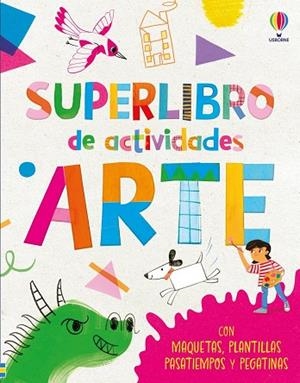 SUPERLIBRO DE ACTIVIDADES DE ARTE | 9781806072538 | HULL, SARAH ;  BAER, SAM | Llibreria La Gralla | Llibreria online de Granollers