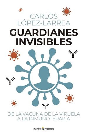 GUARDIANES INVISIBLES | 9791399120653 | LÓPEZ-LARREA, CARLOS | Llibreria La Gralla | Librería online de Granollers
