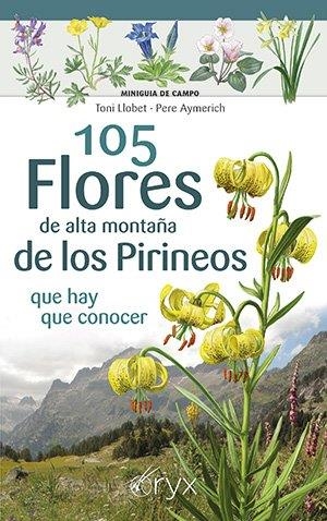 105 FLORES DE ALTA MONTAÑA DE LOS PIRINEOS | 9788418735967 | AYMERICH, PERE / LLOBET TONI | Llibreria La Gralla | Librería online de Granollers