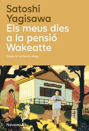 ELS MEUS DIES A LA PENSIÓ WAKEATTE | 9788410180932 | YAGISAWA, SATOSHI | Llibreria La Gralla | Llibreria online de Granollers