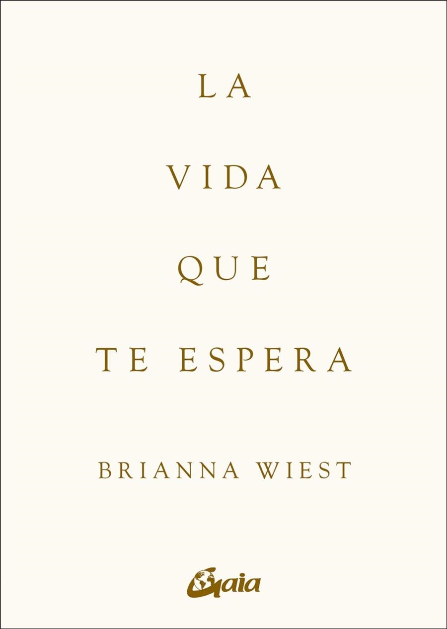 LA VIDA QUE TE ESPERA | 9788411081979 | WIEST, BRIANNA | Llibreria La Gralla | Librería online de Granollers