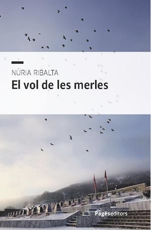 VOL DE LES MERLES, EL | 9788413037301 | RIBALTA SANZ, NÚRIA | Llibreria La Gralla | Llibreria online de Granollers