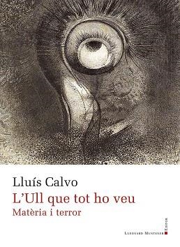 L’ULL QUE TOT HO VEU | 9791388258015 | CALVO, LLUÍS | Llibreria La Gralla | Llibreria online de Granollers