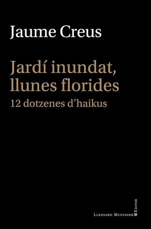 JARDÍ INUNDAT, LLUNES FLORIDES | 9791388258008 | CREUS I DEL CASTILLO, JAUME | Llibreria La Gralla | Llibreria online de Granollers