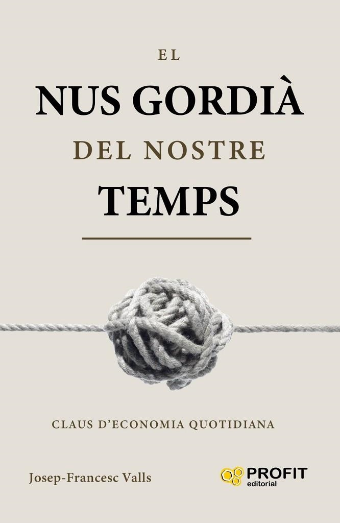 NUS GORDIÀ DEL NOSTRE TEMPS, EL | 9791387796921 | VALLS, JOSEP FRANCESC | Llibreria La Gralla | Llibreria online de Granollers