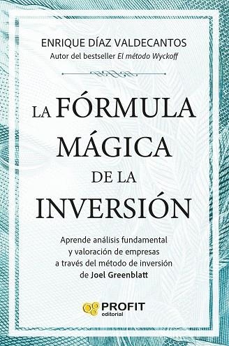 FÓRMULA MÁGICA DE LA INVERSIÓN, LA | 9791387796815 | DÍAZ VALDECANTOS, ENRIQUE | Llibreria La Gralla | Llibreria online de Granollers