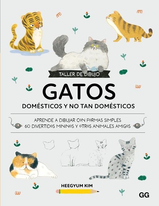 TALLER DE DIBUJO: GATOS DOMÉSTICOS Y NO TAN DOMÉSTICOS | 9788425236464 | KIM, HEEGYUM | Llibreria La Gralla | Llibreria online de Granollers