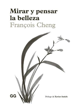 MIRAR Y PENSAR LA BELLEZA | 9788425236808 | CHENG, FRANÇOIS | Llibreria La Gralla | Llibreria online de Granollers