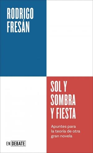 SOL Y SOMBRA Y FIESTA (SERIE ENDEBATE) | 9791387904418 | FRESAN, RODRIGO | Llibreria La Gralla | Librería online de Granollers