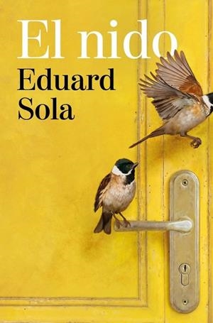 NIDO, EL | 9788466685047 | SOLA, EDUARD | Llibreria La Gralla | Llibreria online de Granollers