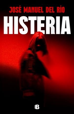 HISTERIA | 9788466684781 | DEL RÍO, JOSÉ MANUEL | Llibreria La Gralla | Librería online de Granollers