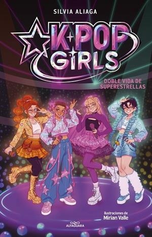DOBLE VIDA DE SUPERESTRELLAS (KPOP GIRLS 1) | 9791387949877 | ALIAGA, SILVIA | Llibreria La Gralla | Llibreria online de Granollers