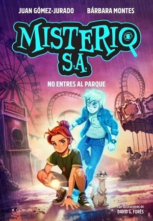 NO ENTRES AL PARQUE MISTERIO S.A. 2 - | 9791387994457 | GOMEZ-JURADO, JUAN ;  MONTES, BARBARA | Llibreria La Gralla | Llibreria online de Granollers
