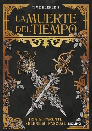 MUERTE DEL TIEMPO, LA  (TIME KEEPER 3) | 9788427249516 | G. PARENTE, IRIA ; M. PASCUAL, SELENE | Llibreria La Gralla | Librería online de Granollers