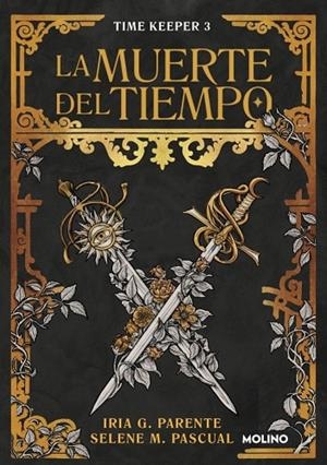 MUERTE DEL TIEMPO, LA  (TIME KEEPER 3) | 9788427249516 | G. PARENTE, IRIA ; M. PASCUAL, SELENE | Llibreria La Gralla | Librería online de Granollers