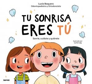TU SONRISA ERES TÚ | 9788427256491 | BAQUERO, LUCÍA | Llibreria La Gralla | Librería online de Granollers