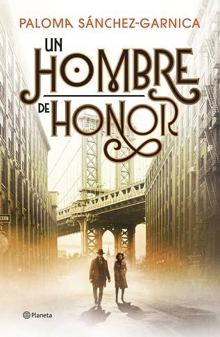 UN HOMBRE DE HONOR | 9788408326595 | SANCHEZ-GARNICA, PALOMA SÁNCHEZ-GARNICA | Llibreria La Gralla | Llibreria online de Granollers