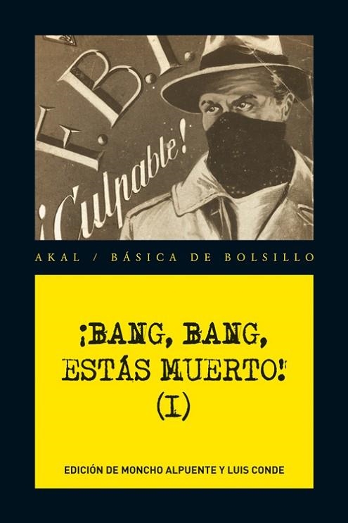 BANG,BANG,ESTAS MUERTO I (BÁSICA DE BOLSILLO 260,SERIE NEGRA) | 9788446034681 | ALPUENTE, MONCHO / CONDE, LUIS | Llibreria La Gralla | Librería online de Granollers