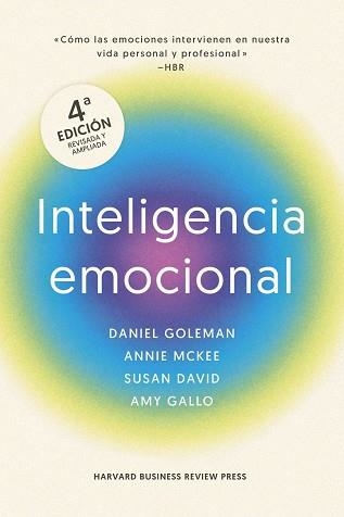 INTELIGENCIA EMOCIONAL, 4ª EDICIÓN AMPLIADA | 9788410121607 | GOLEMAN, DANIEL ;  MARKMAN, ART ;  MCKEE, ANNIE ;  DAVID, SUSAN | Llibreria La Gralla | Llibreria online de Granollers