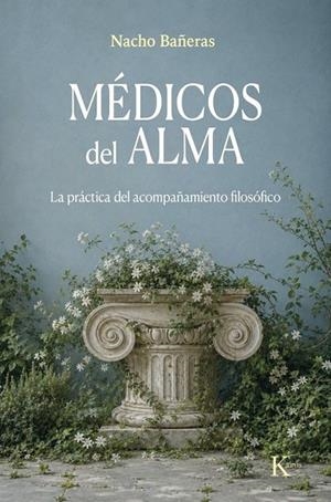 MÉDICOS DEL ALMA | 9788411214780 | BAÑERAS, NACHO | Llibreria La Gralla | Llibreria online de Granollers
