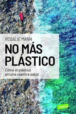 NO MÁS PLÁSTICO | 9788491182818 | MANN, ROSALIE | Llibreria La Gralla | Llibreria online de Granollers