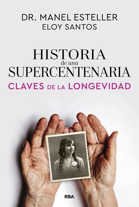 HISTORIA DE UNA SUPERCENTENARIA | 9791370310615 | ESTELLER BADOSA, MANEL ; SANTOS, ELOY | Llibreria La Gralla | Llibreria online de Granollers