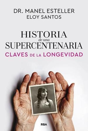 HISTORIA DE UNA SUPERCENTENARIA | 9791370310615 | ESTELLER BADOSA, MANEL ; SANTOS, ELOY | Llibreria La Gralla | Llibreria online de Granollers