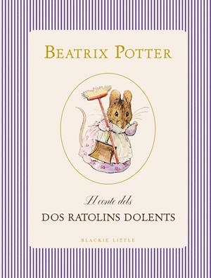 CONTE DELS DOS RATOLINS DOLENTS, EL | 9791388154393 | POTTER, BEATRIX | Llibreria La Gralla | Librería online de Granollers