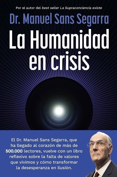 HUMANIDAD EN CRISIS, LA | 9788408325062 | SANS SEGARRA, DR. MANUEL | Llibreria La Gralla | Llibreria online de Granollers