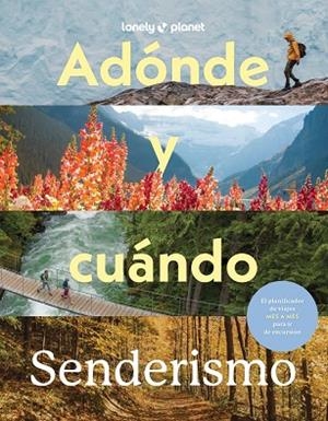 ADÓNDE Y CUÁNDO - SENDERISMO | 9788408310594 | BAXTER, SARAH ;  BLOOMFIELD, PAUL | Llibreria La Gralla | Librería online de Granollers