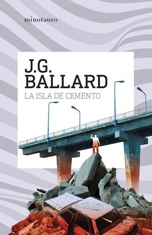 ISLA DE CEMENTO, LA | 9788445021668 | BALLARD, J. G. | Llibreria La Gralla | Librería online de Granollers