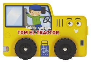 SOBRE RUEDAS. TOM EL TRACTOR | 9788408313793 | YOYO | Llibreria La Gralla | Librería online de Granollers