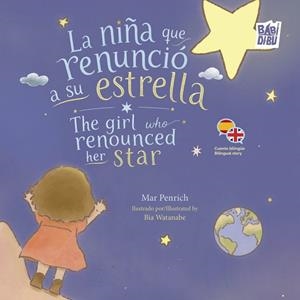 NIÑA QUE RENUNCIÓ A SU ESTRELLA, LA /THE GIRL WHO RENOUNCED HER STAR | 9791388310423 | PENRICH, MAR | Llibreria La Gralla | Llibreria online de Granollers