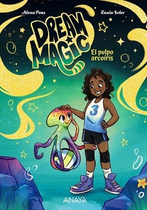 DREAM MAGIC. EL PULPO ARCOÍRIS | 9788414360101 | PONS, ALENA | Llibreria La Gralla | Librería online de Granollers