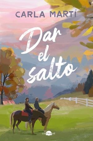 DAR EL SALTO | 9791387810863 | MARTÍ, CARLA | Llibreria La Gralla | Librería online de Granollers