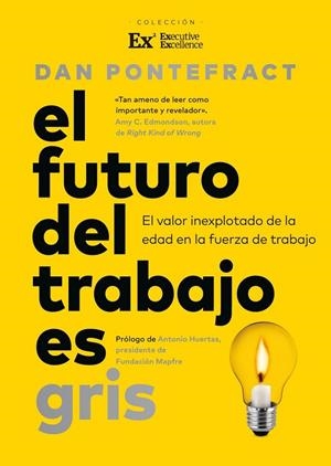 FUTURO DEL TRABAJO ES GRIS, EL | 9788419962829 | PONTEFRACT, DAN | Llibreria La Gralla | Llibreria online de Granollers