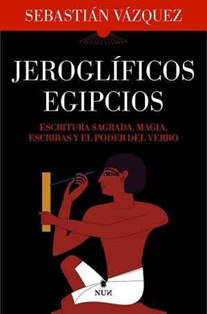 JEROGLÍFICOS EGIPCIOS | 9788410199040 | VÁZQUEZ, SEBASTIÁN | Llibreria La Gralla | Librería online de Granollers