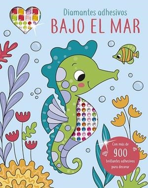 DIAMANTES ADHESIVOS. BAJO EL MAR | 9788491459538 | WADE, SARAH | Llibreria La Gralla | Llibreria online de Granollers